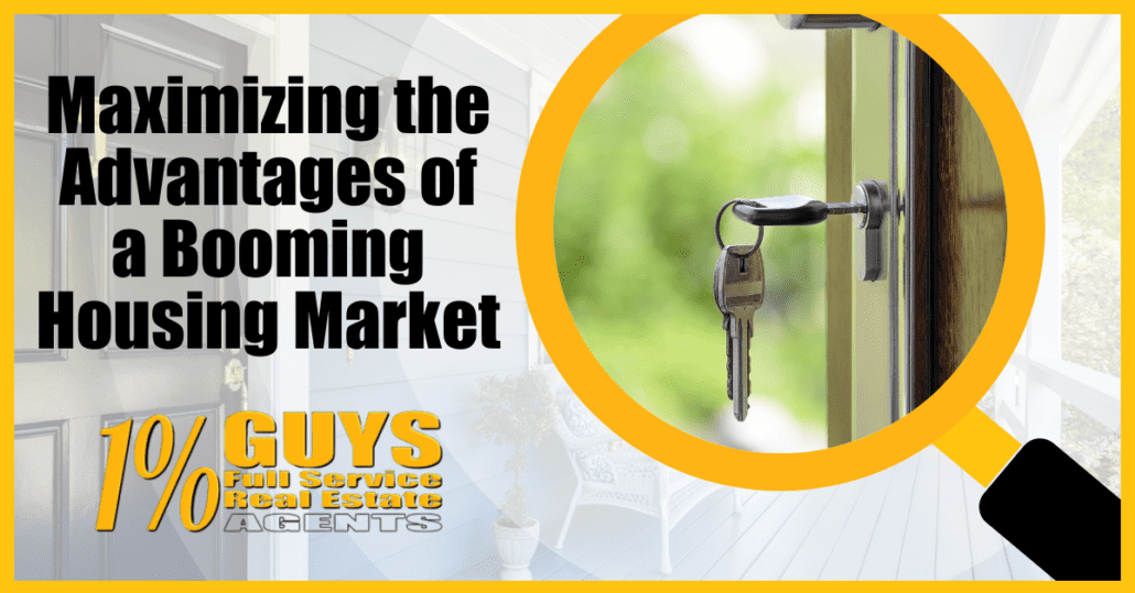 Maximizing the Advantages of a Booming Housing Market