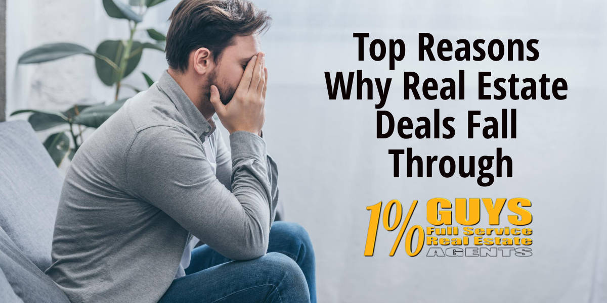 Top Reasons Why Real Estate Deals Fall Through