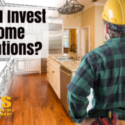 Should I Invest in Home Renovations?
