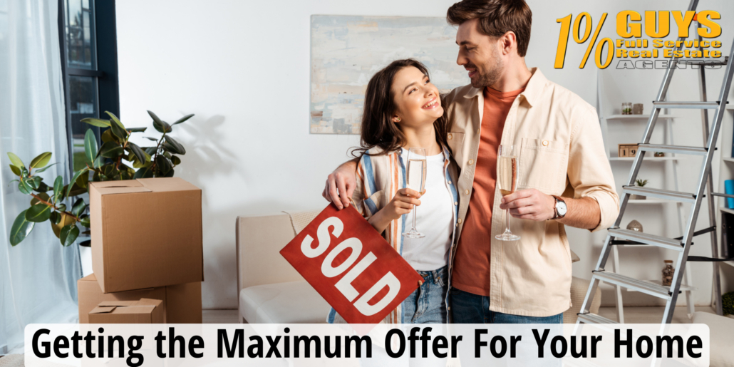 Getting the Maximum Offer For Your Home
