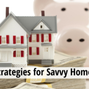 Smart Strategies for Savvy Home Buyers